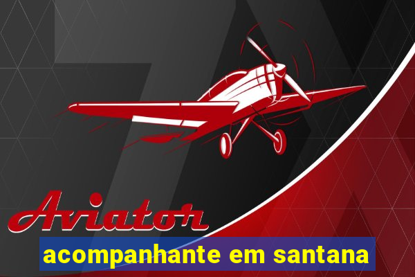 acompanhante em santana